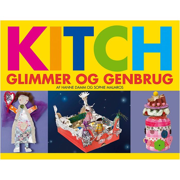 Kitsch - glitter og gjenbruk, 84 sider, 1 stk.